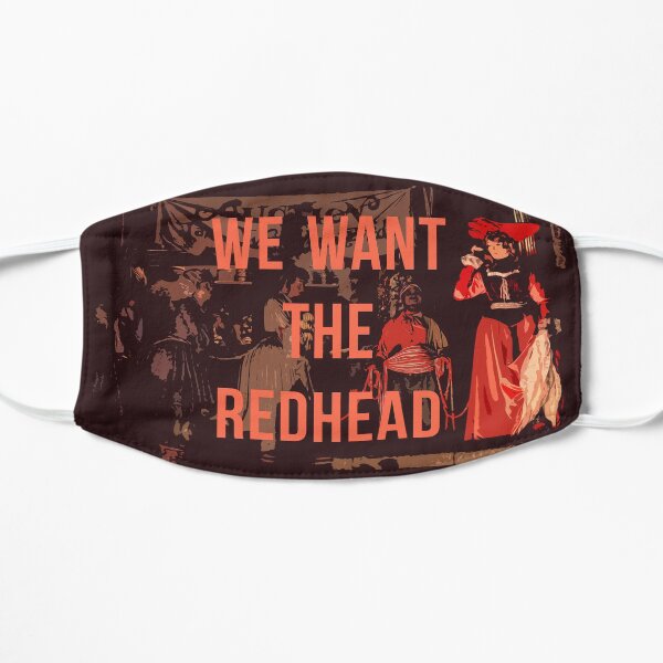 Wir wollen den Rothaarigen! Flache Maske