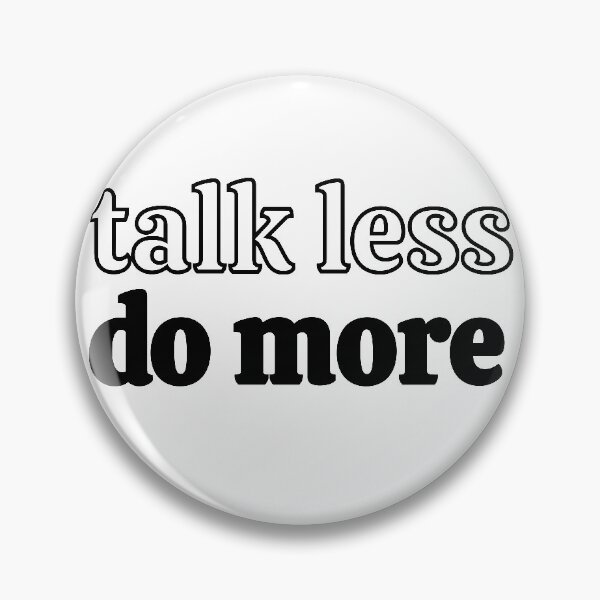 Item preview, Talk Less Do More Graphic Type Design Inspiratational designed and sold by the-pacific.