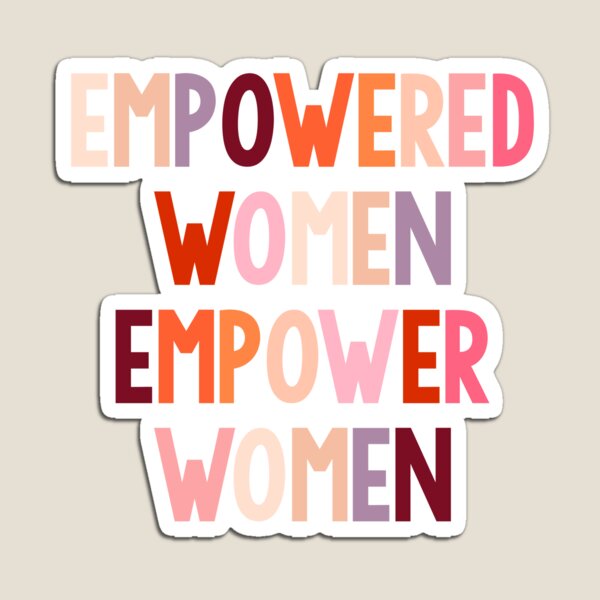 Item preview, empowered women empower women designed and sold by ewwdavid.