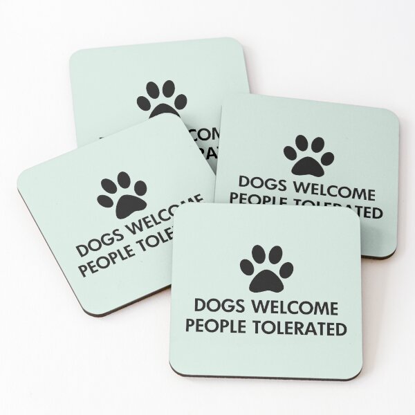 Item preview, Dogs Welcome People Tolerated designed and sold by ironydesigns.
