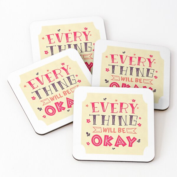 Item preview, Eveything Will Be OK (4) designed and sold by QuoteMan.