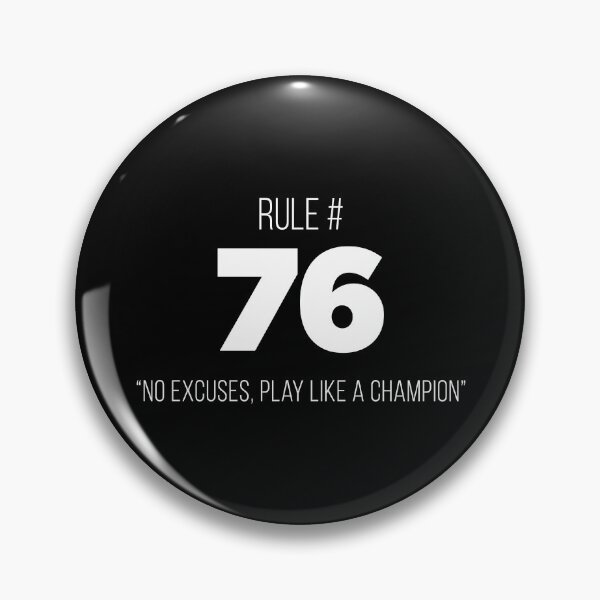 Item preview, Rule # 76 "No Excuses, Play Like A Champion" designed and sold by BrianSmith84.