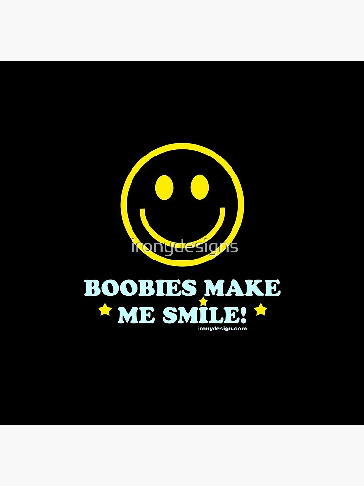 Boobies Make Me Smile Dark Pin for Sale by ironydesigns