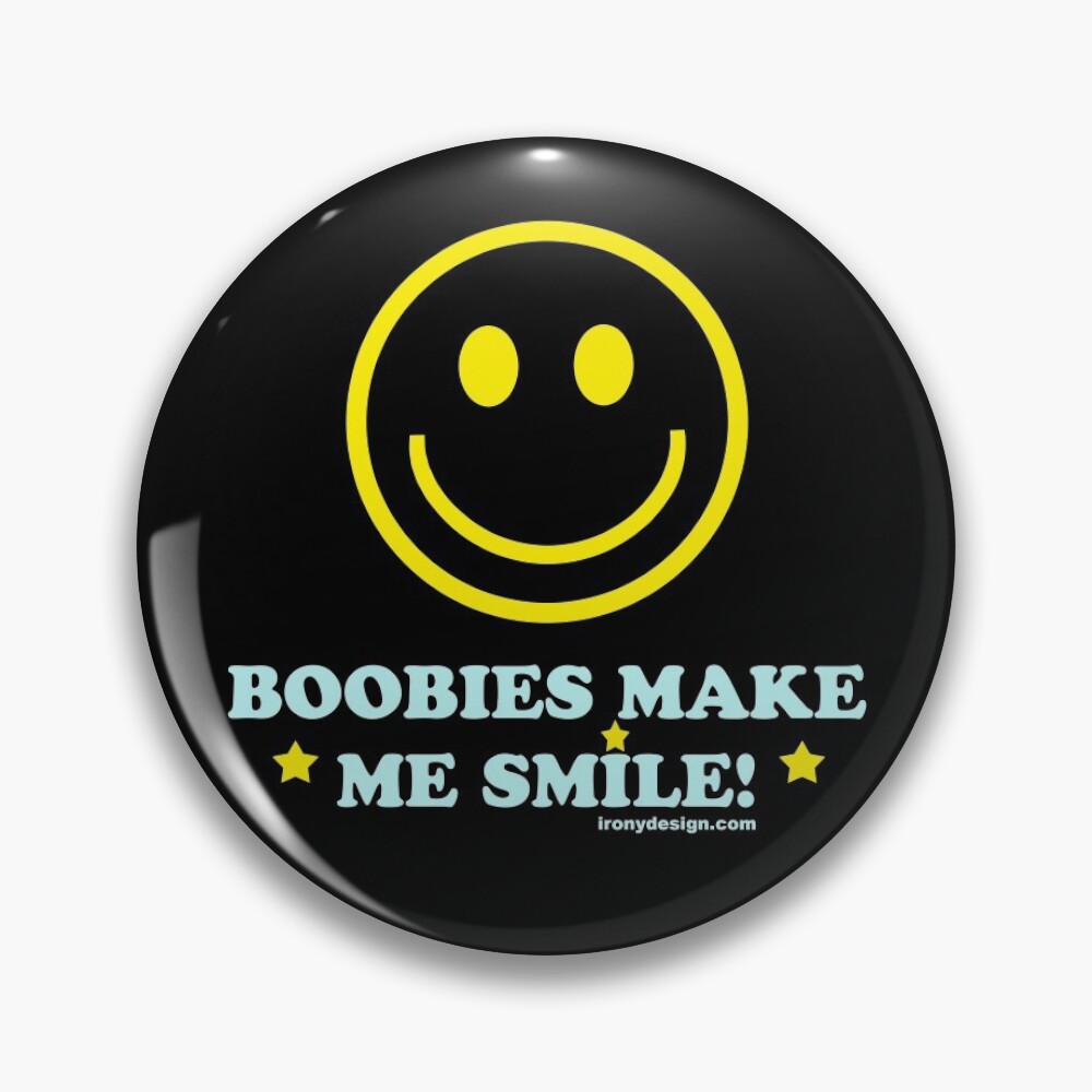 Boobies Make Me Smile Dark | Pin