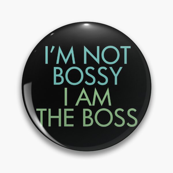 Item preview, I'm Not Bossy I am The Boss Dark designed and sold by ironydesigns.