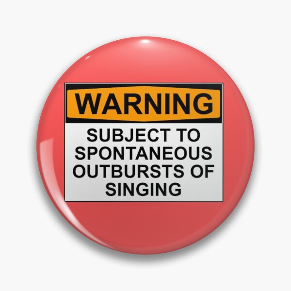 Item preview, WARNING: SUBJECT TO SPONTANEOUS OUTBURSTS OF SINGING designed and sold by Rob Price.