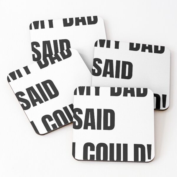 Item preview, Funny For Any Age "My Dad Said I Could"  designed and sold by Peshi FPV.
