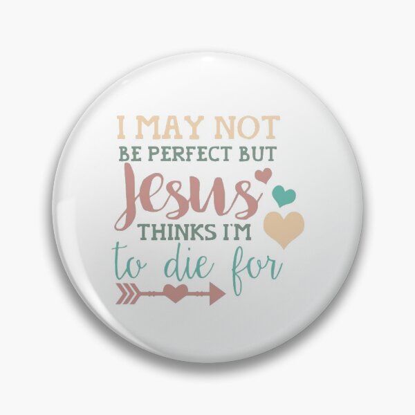 Item preview, I am not perfect but Jesus died for me designed and sold by PaperDreamPod.
