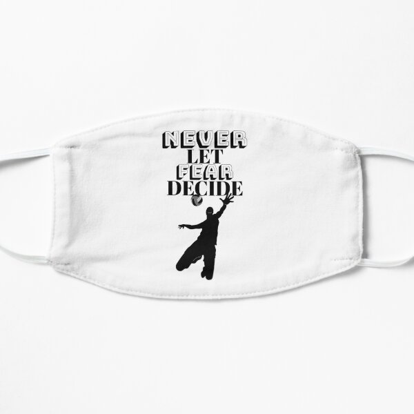 NEVER LET FEAR DECIDE Flat Mask