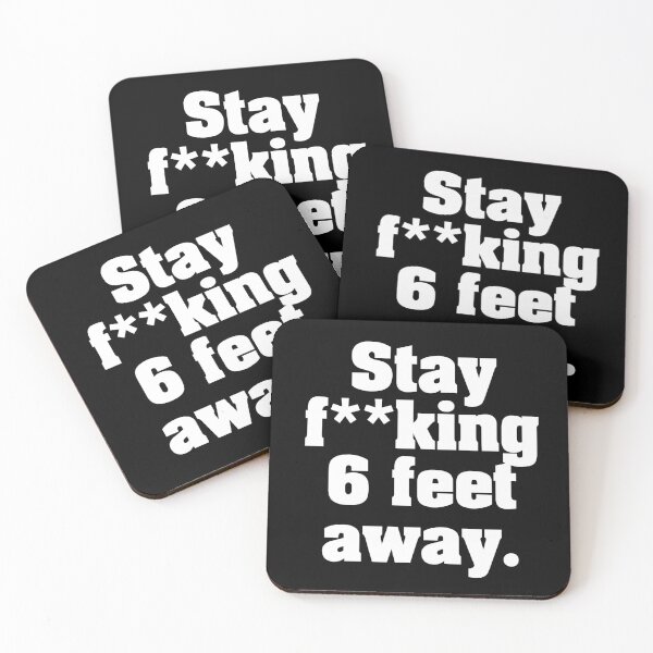 Item preview, Stay F**king 6 Feet Away designed and sold by ourkid.