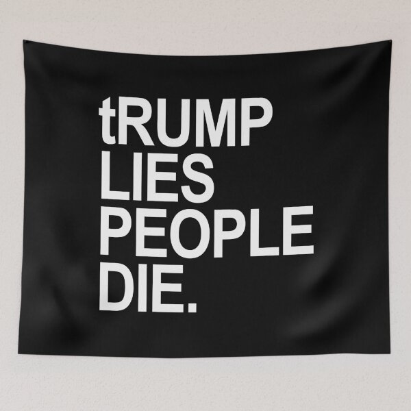 Item preview, tRump LIES People DIE (white font) designed and sold by Thelittlelord.