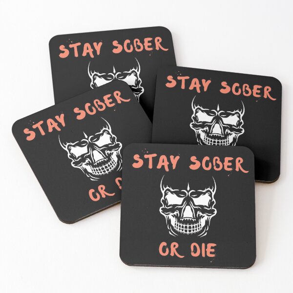 Item preview, Stay Sober Or Die Alcoholic Recovery designed and sold by tees4gees.