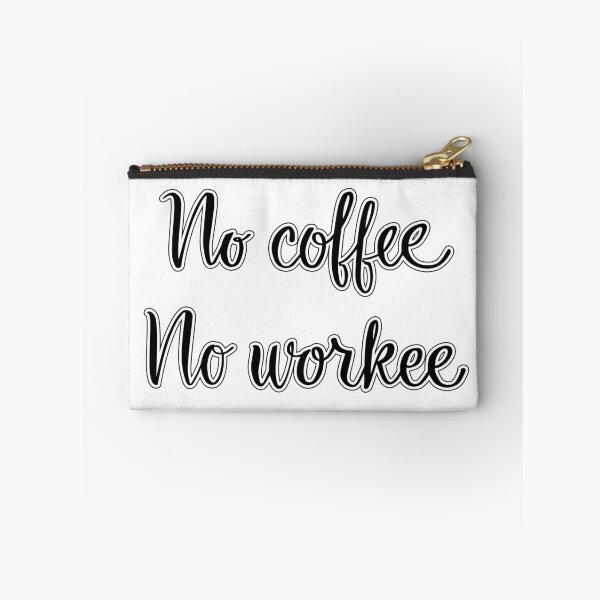 Item preview, No Coffee No Workee designed and sold by BovaArt.