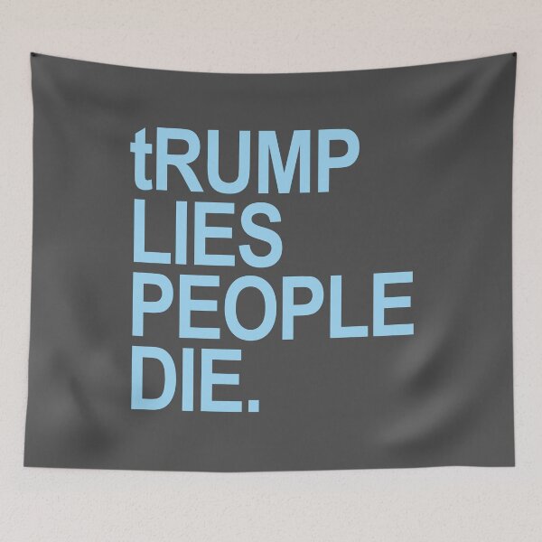 Item preview, tRump LIES People DIE (light blue font) designed and sold by Thelittlelord.
