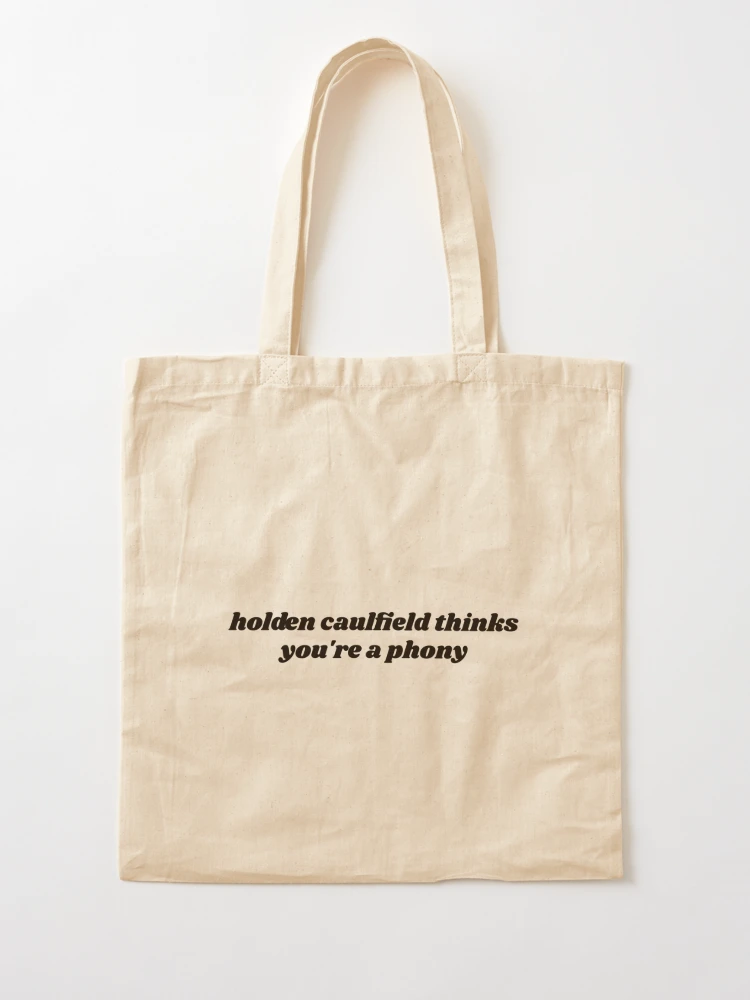 you're a phony Tote Bag for Sale by gayfrickinfrog