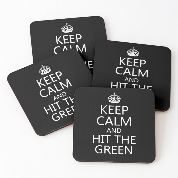 Keep Calm and Hit the Green Coasters (Set of 4)