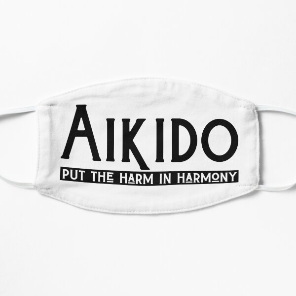 Aikido Funny T-Shirt Harm in Harmony Flat Mask
