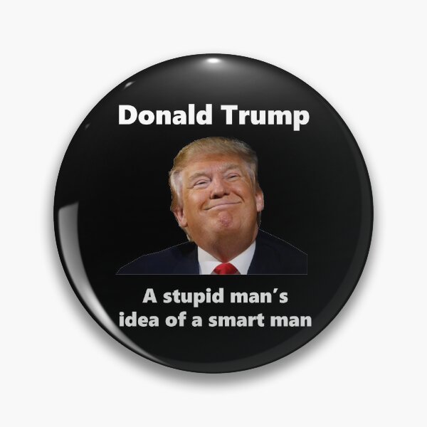 Item preview, Donald Trump - A Stupid Man's Idea of a Smart Man designed and sold by SubtleSplit.