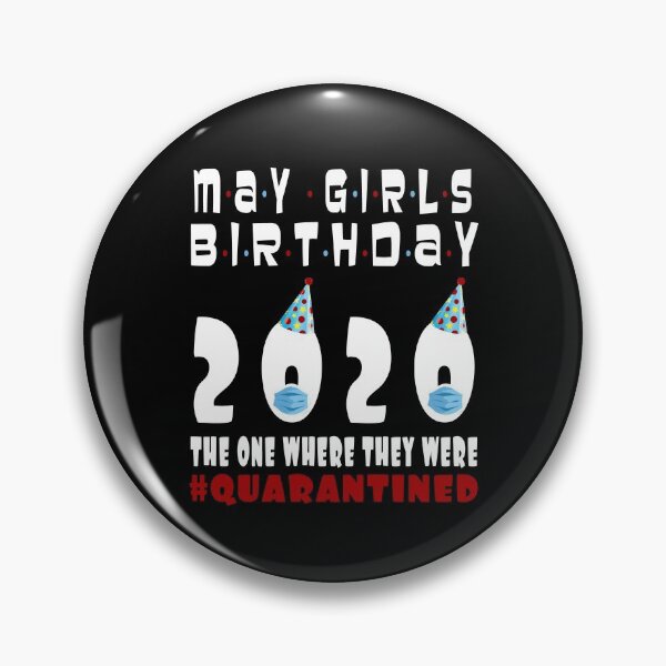 Item preview, May Girls 2020 The One Where They Were Funny Birthday Quarantined designed and sold by AnimaLovers.