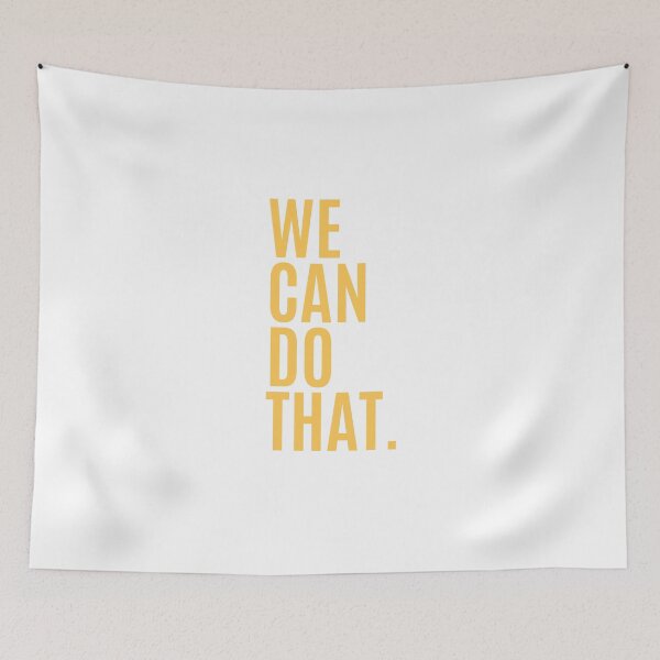 Item preview, We Can Do That - gatech designed and sold by Megha Desai.