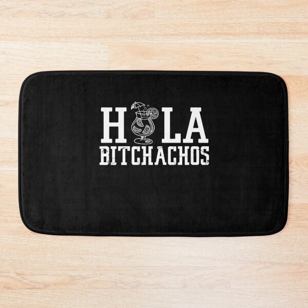 Item preview, Hola Bitchachos designed and sold by Merch By ika.
