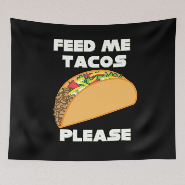 Item preview, FEED ME TACOS - WHITE FONT - FOR MEXICAN FOOD LOVERS designed and sold by Iskybibblle.