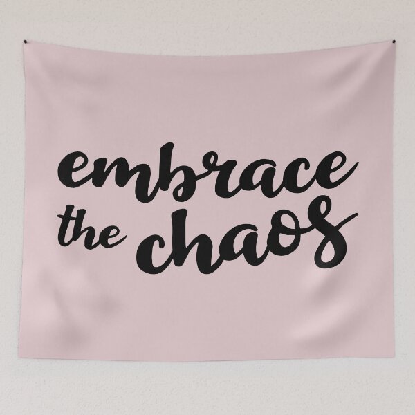 Item preview, Embrace the Chaos designed and sold by Amy VanMeter.