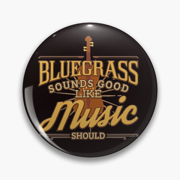 Item preview, Bluegrass Sounds Great Like Music Should designed and sold by dhajr.
