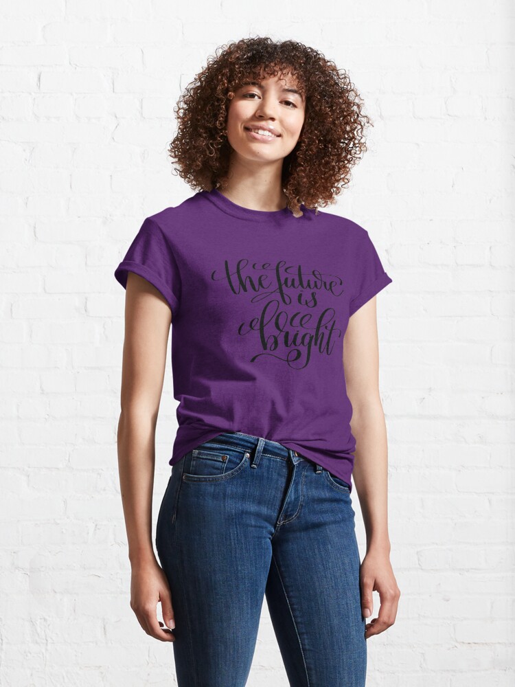 Discover The Future Is Bright Classic T-Shirt