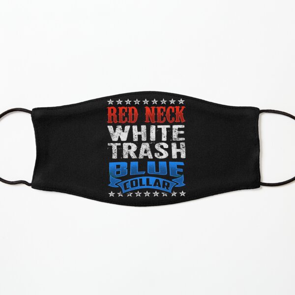 Redneck - White Trash - Blue Collar Kids Mask