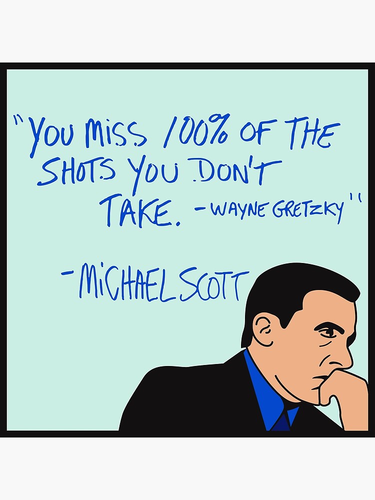 You Miss 100 Of The Shots Michael Scott You Miss 100% Of The Shots You Don't Take Michael Scott" Greeting Card By  Groovezero | Redbubble