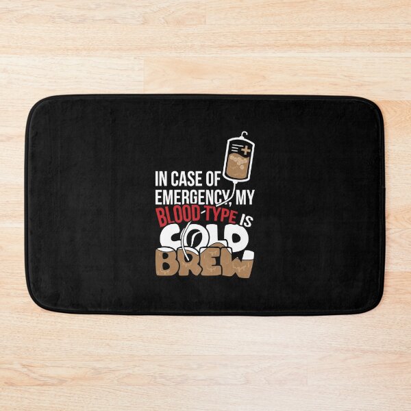 Item preview, In case of Emergency my blood type is Cold Brew designed and sold by NeXore.