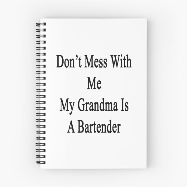 Item preview, Don't Mess With Me My Grandma Is A Bartender  designed and sold by supernova23.
