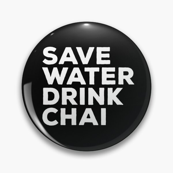 Item preview, Save Water Drink Chai designed and sold by teesaurus.