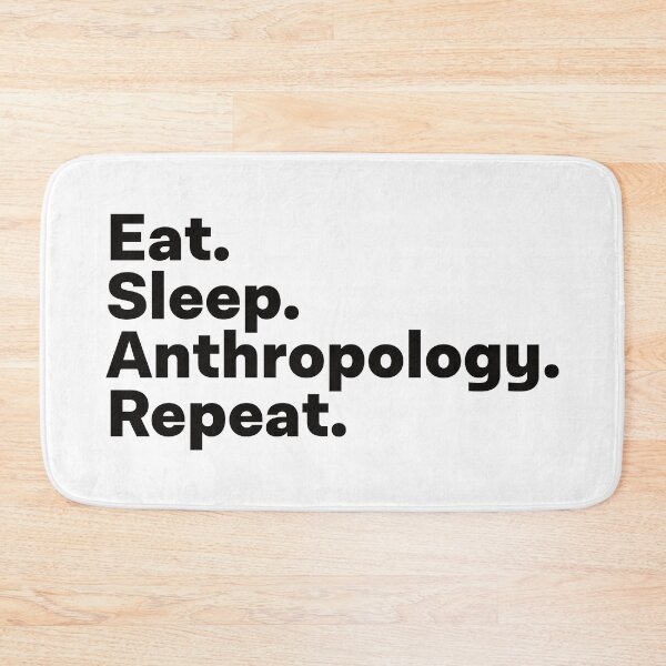 Item preview, Eat Sleep Anthropology Repeat designed and sold by teesaurus.