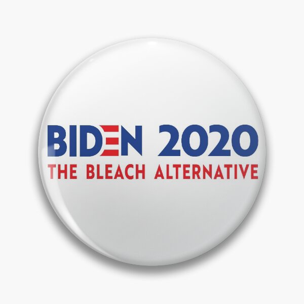 Biden 2020 The Bleach Alternative Pin