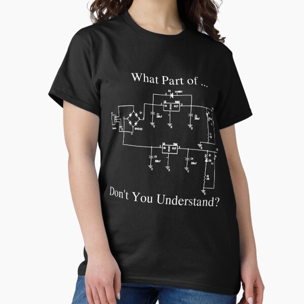 Electrical Engineer Gift Funny Engineering Sarcasm Classic T-Shirt
