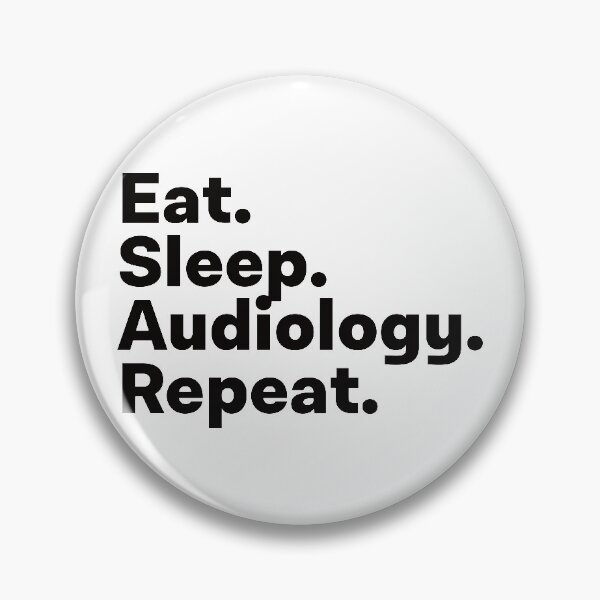 Item preview, Eat Sleep Audiology Repeat designed and sold by teesaurus.