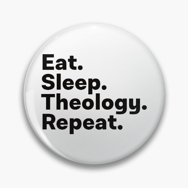 Item preview, Eat Sleep Theology Repeat designed and sold by teesaurus.