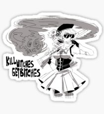Kill Witches, Get Bitches. Sticker