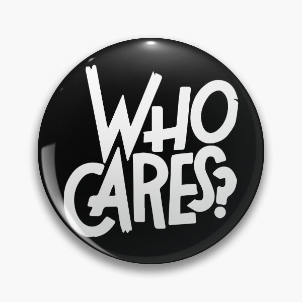 Item preview, Who cares designed and sold by MrTeeTime.