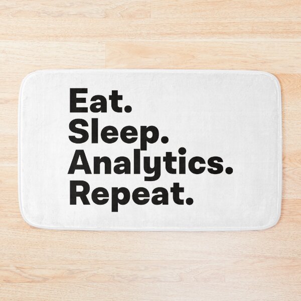 Item preview, Eat Sleep Analytics Repeat designed and sold by teesaurus.