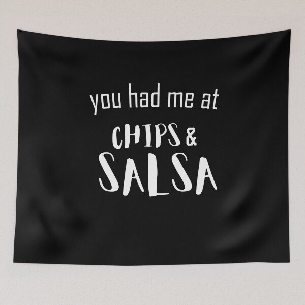 Item preview, You Had Me At Chips And Salsa designed and sold by Merch By ika.