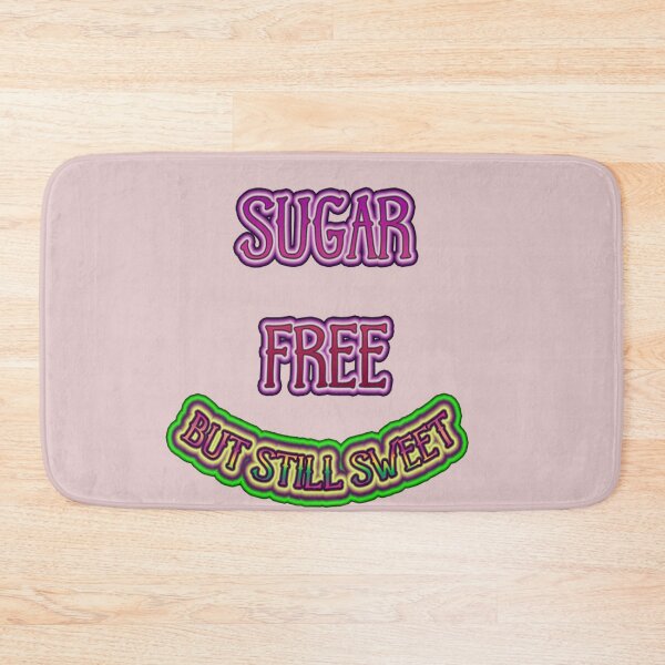 Item preview, SUGAR FREE BUT STILL SWEET - KETO DIET- SUGAR FREE DIET - NO SUGAR  designed and sold by Iskybibblle.
