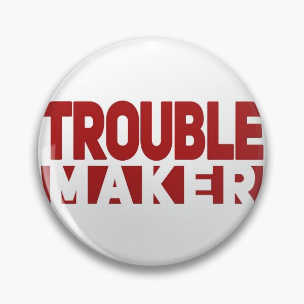 Item preview, Trouble Maker designed and sold by MrTeeTime.