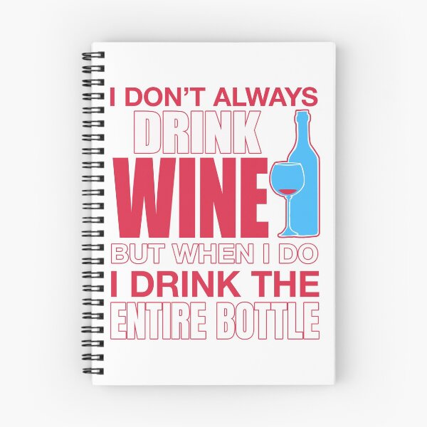 Item preview, I Don't Always Drink Wine, But When I Do, I Drink The Entire Bottle  designed and sold by RideWithJohn.