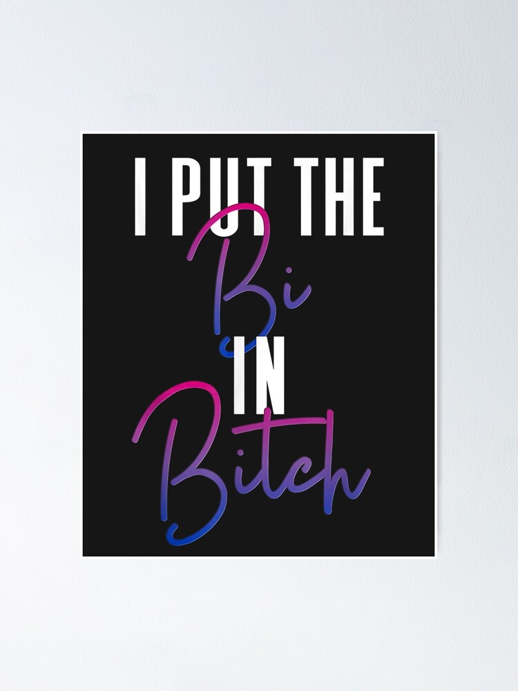 Bisexual Pride Flag Colors I Put The Bi In Bitch Funny Quote Poster