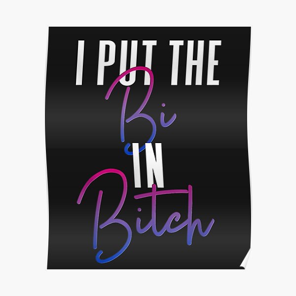 Bisexual Pride Flag Colors I Put The Bi In Bitch Funny Quote Poster