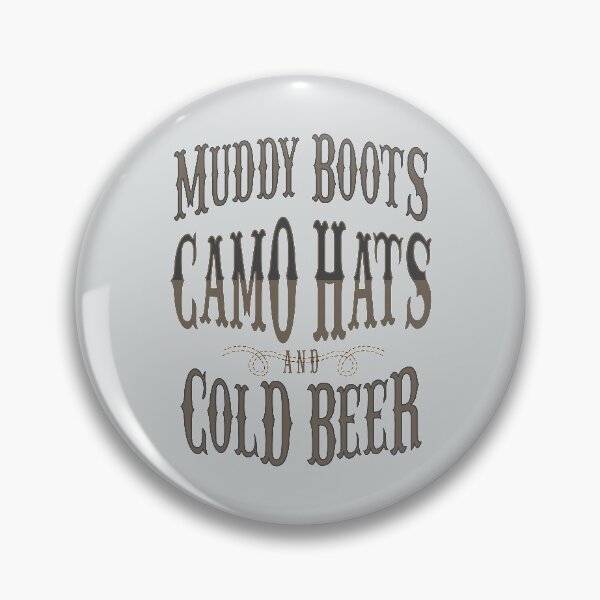 Item preview, Muddy Boots Camo Hats Cold Beer Country Music designed and sold by Creekman Designs.