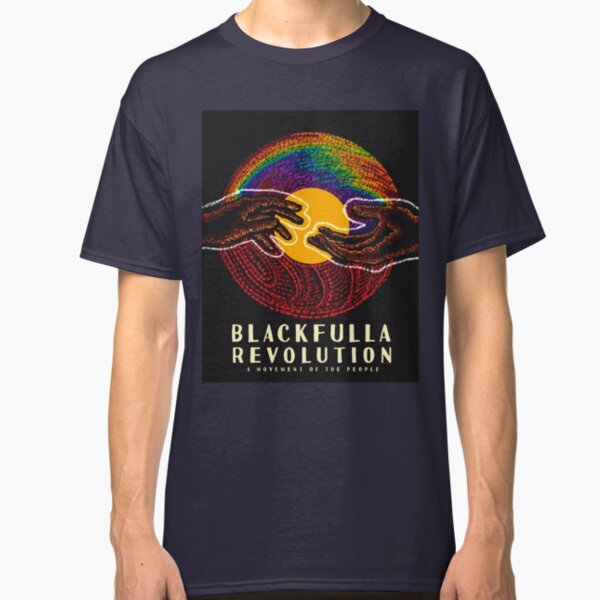 Blackfulla Revolution Classic T-Shirt